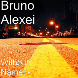 BRUNO ALEXEI | Without name